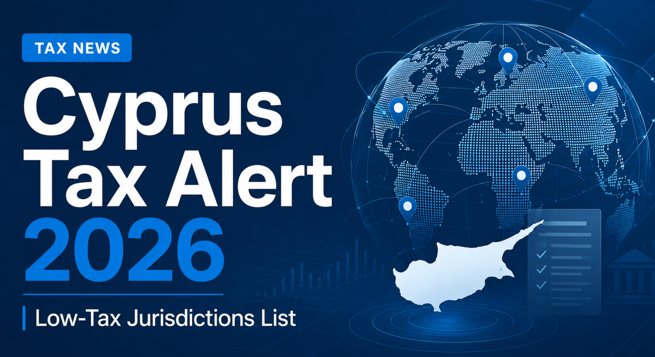 Cyprus Low-Tax Jurisdictions List for 2026: What Companies Need to Know